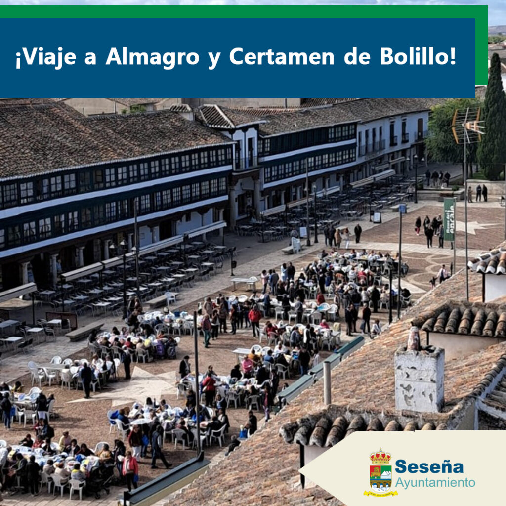 🌟 ¡Viaje a Almagro y Certamen de Bolillo! 🌟 – Ayuntamiento de Seseña