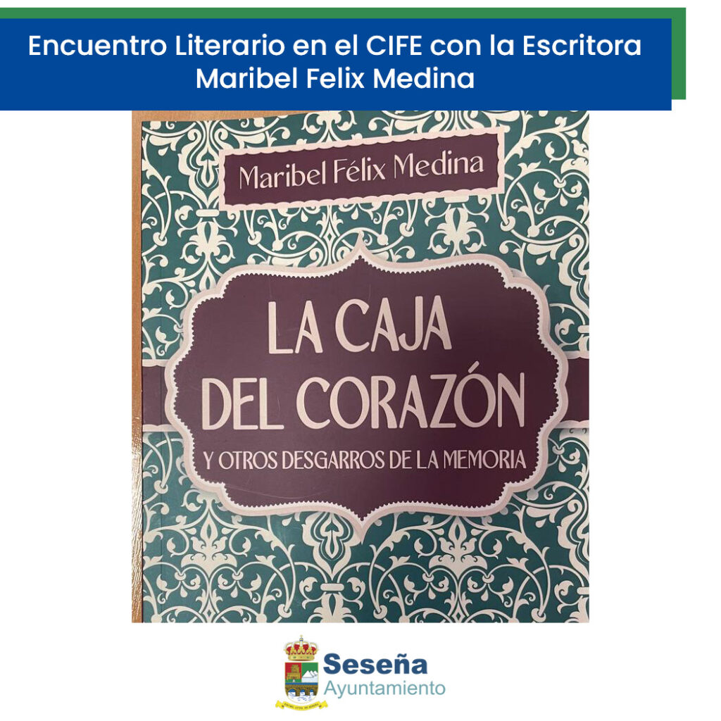 📚🌟 Encuentro Literario en el CIFE con la Escritora Maribel Felix Medina 🖊✨ – Ayuntamiento de Seseña