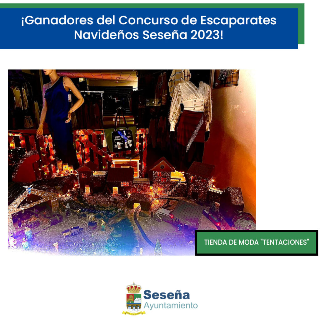 🌟 ¡Anunciamos a los ganadores del Concurso de Escaparates Navideños Seseña 2023! 🌟 – Ayuntamiento de Seseña