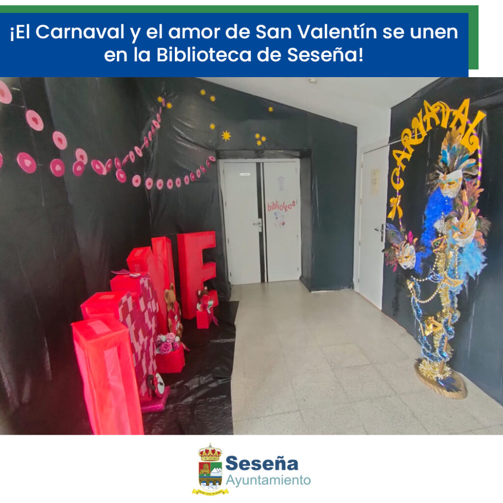¡El Carnaval y el amor de San Valentín se unen en la Biblioteca de Seseña! – Ayuntamiento de Seseña
